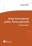 Drept internațional public. Partea generală. Caiet de seminar - Paperback brosat - Hamangiu