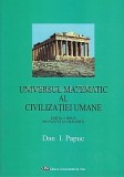 Cumpara ieftin Universul Matematic Al Civilizatiei Umane - Dan I. Papuc - Cu Autograf