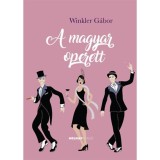 A magyar operett - Winkler G&aacute;bor