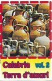 Various - Calabria Terra D'amuri Vol. 2, Caseta audio