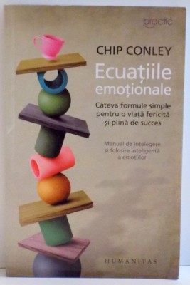 ECUATIILE EMOTIONALE de CHIP CONLEY , 2017 foto