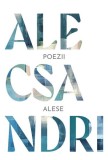 Poezii alese - Vasile Alecsandri - Editura Grupul Art