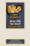 Mergi spre tine &icirc;nsuți - Paperback brosat - Annick De Souzenelle - Herald