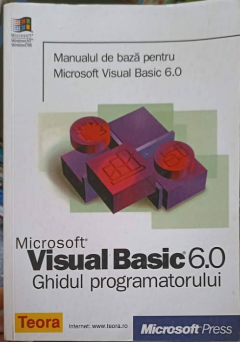 MICROSOFT VISUAL BASIC 6.0 GHIDUL PROGRAMATORULUI-TRADUCERE: LIVIU BRAICU, LUCIAN LIMONA-259939