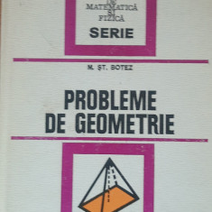 Probleme de Geometrie - M. St. Botez - Ed. 1976, Cartonata