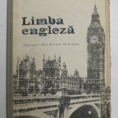 LIMBA ENGLEZA , MANUAL PENTRU CLASA A XII A, ANUL VIII DE STUDIU de SUSANA DORR...MIRCEA TATOS , 1991 * PREZINTA INSEMNARI , COPERTA UZATA