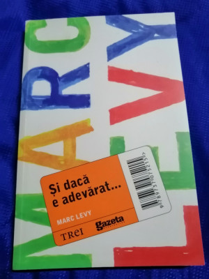 Si daca e adevarat... - Marc Levy foto