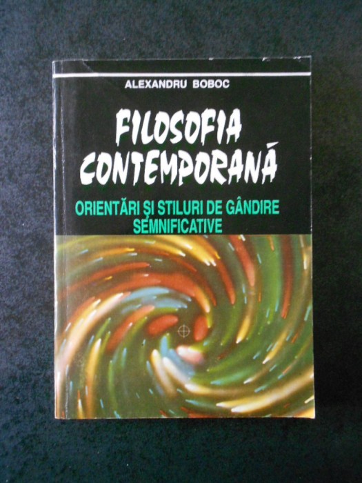 ALEXANDRU BOBOC - FILOSOFIA CONTEMPORANA