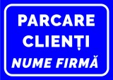 Semn pentru parcarea clienti cu numele firmei