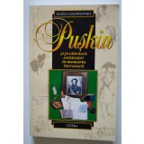 Elena Loghinovski - Pușkin și problemele existenței &icirc;n memoria literaturii