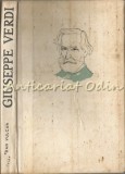 Giuseppe Verdi - Dan Vulcan, biografie, 1959, 331 pagini, editura Tineretului, carte in romana