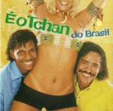 &Eacute; O Tchan - &Eacute; O Tchan Do Brasil, CD
