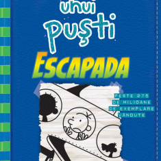 Jurnalul unui puști 12. Escapada - Jeff Kinney