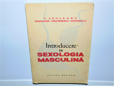 INTRODUCERE IN SEXOLOGIA MASCULINA -V.SAHLEANU foto