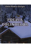 Poezia Colindelor - Elena Rodica Giurgiu