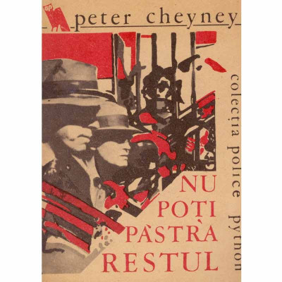 Peter Cheyney - Nu poti pastra restul - 132526 foto