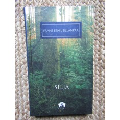 Silja - Frans Eemil Sillanpaa (cartonata, stare impecabila)