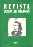 Revista Fundatiei Dragan Decembrie 1991 Editie Colectie Carti Rare Cultura Generala