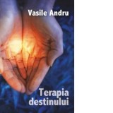 Terapia destinului - Vasile Andru