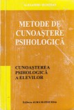 Alexandru Huditean - Metode de cunoastere psihologica. Cunoasterea psihologica