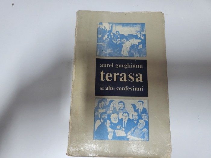 Terasa si alte confesiuni de Aurel Gurghianu