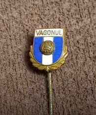 Insigna fotbal - &quot;VAGONUL&quot; ARAD