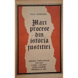 Paul Gogeanu - Mari procese din istoria justitiei (Editia: 1973)