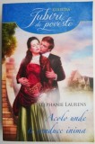 Acolo unde te conduce inima &ndash; Stephanie Laurens (putin uzata)