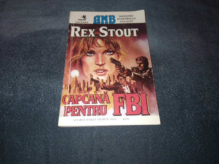 REX STOUT - CAPCANA PENTRU FBI