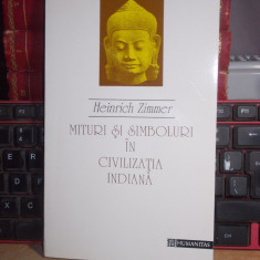 HEINRICH ZIMMER - MITURI SI SIMBOLURI IN CIVILIZATIA INDIANA , 1994 *