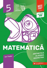 Matematica. Aritmetica, algebra, geometrie. Caiet de lucru. Clasa a V-a. Initiere. Partea I. 2023-2024. Editia a VII-a - Ion Tudor foto