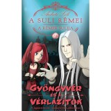 A SULI R&Eacute;MEI - A R&Eacute;MEK SULIJA 2. /GY&Ouml;NGYV&Eacute;R &Eacute;S A V&Eacute;RL&Aacute;Z&Iacute;T&Oacute;K - ARDATI LILI