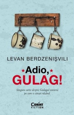 Adio, gulag! - Levan Berdzenisvili foto