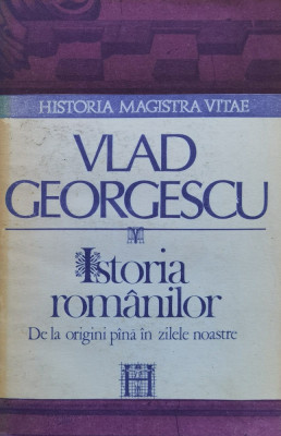 Istoria Romanilor De La Origini Pina In Zilele Noastre - Vlad Georgescu ,561288 foto