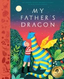 My Father&#039;s Dragon: A Deluxe Illustrated Edition of the Beloved Newbery-Honor Classic