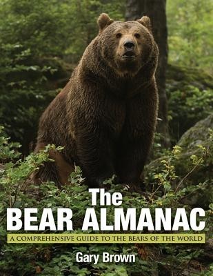 The Bear Almanac: A Comprehensive Guide to the Bears of the World foto