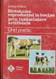 Cumpara ieftin Biotehnica Reproductiei La Bovine Prin Insamantare Artificial - Ovidiu Rosca , F824, CERES