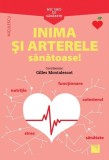 Carte: Mic ghid de sănătate Inima și Arterele Sănătoase! - Gilles Montalescot - Editura Niculescu