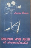 LUCIAN BRATU - DRUMUL SPRE ARTA AL CINEAMATORULUI
