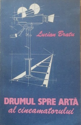 LUCIAN BRATU - DRUMUL SPRE ARTA AL CINEAMATORULUI foto