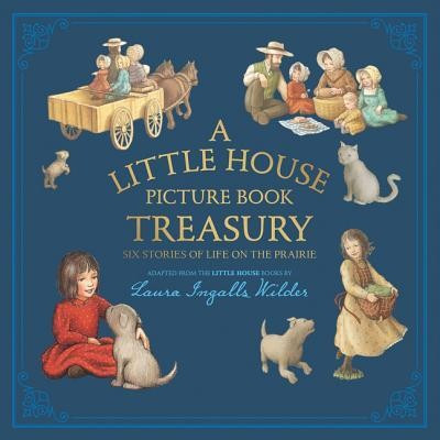 A Little House Picture Book Treasury: Six Stories of Life on the Prairie foto