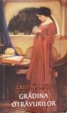 Gradina Otravurilor - Cristina Bajo, Rao 2008, Roman, Beletristica, Paperback, 602 Pagini