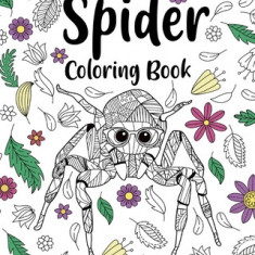 Spider Coloring Book: Adult Crafts & Hobbies Coloring Books, Floral Mandala Pages