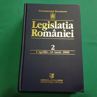 LEGISLAȚIA ROM&amp;Acirc;NIEI *1 APRILIE -30 IUNIE 2000 * 5 foto