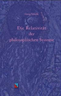 Die Relativit&auml;t der philosophischen Systeme