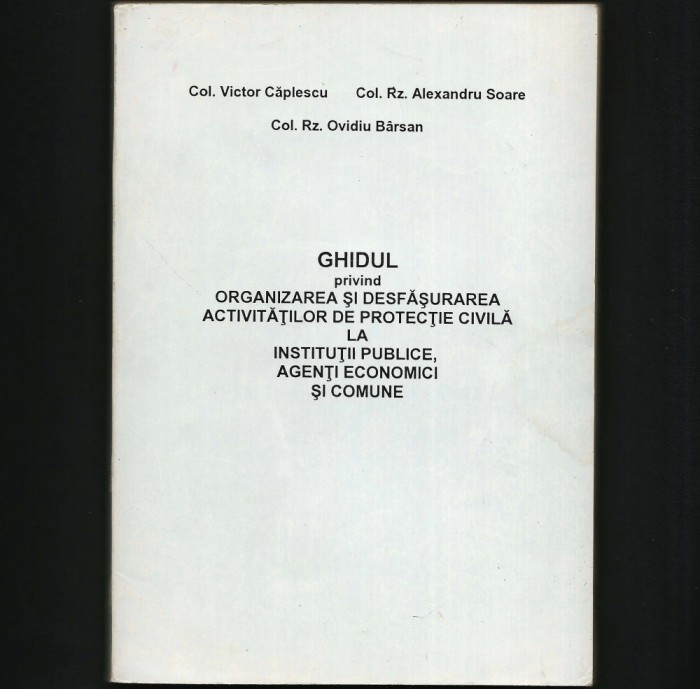 GHIDUL PRIVIND ORGANIZAREA SI DESFASURAREA ACTIVITATILOR DE PROTECTIE CIVILA