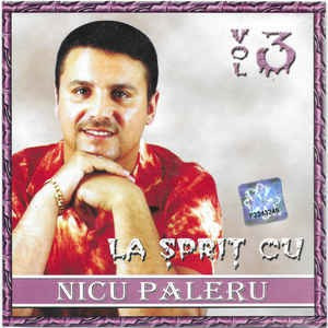 CDr Nicu Paleru &amp;lrm;&amp;ndash; La Șpriț Cu Nicu Paleru Vol 3, original foto