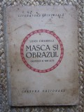 LUIGI CHIARELLI - MASCA SI OBRAZUL* GROTESCA IN TREI ACTE {1922}
