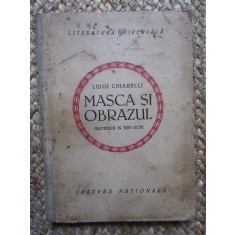 LUIGI CHIARELLI - MASCA SI OBRAZUL* GROTESCA IN TREI ACTE {1922}