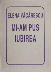 MI-AM PUS IUBIREA-ELENA VACARESCU foto